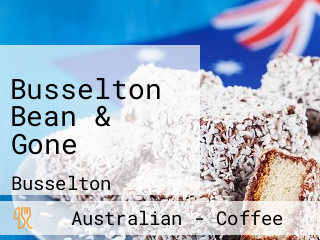 Busselton Bean & Gone