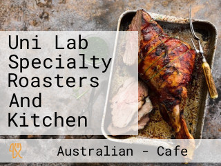 Uni Lab Specialty Roasters And Kitchen