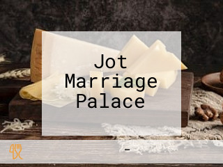 Jot Marriage Palace