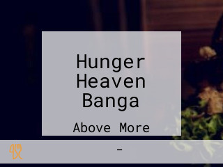 Hunger Heaven Banga