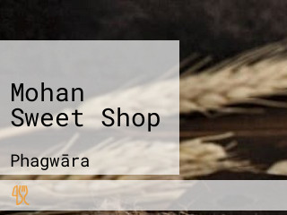 Mohan Sweet Shop