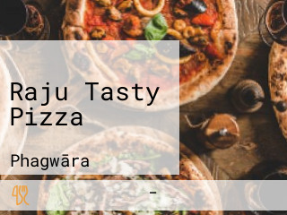 Raju Tasty Pizza