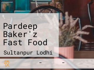 Pardeep Baker'z Fast Food