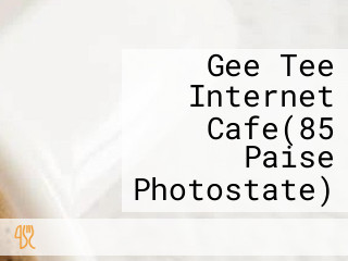 Gee Tee Internet Cafe(85 Paise Photostate)