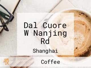 Dal Cuore W Nanjing Rd