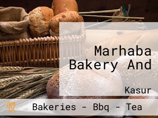 Marhaba Bakery And