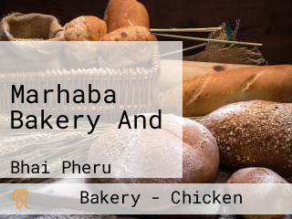 Marhaba Bakery And