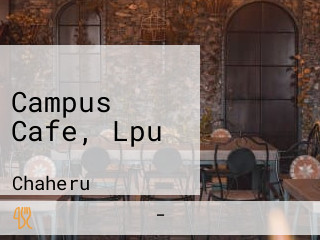 Campus Cafe, Lpu