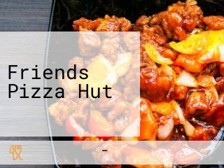 Friends Pizza Hut