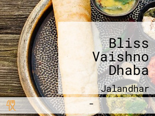 Bliss Vaishno Dhaba