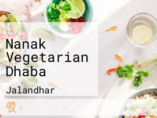 Nanak Vegetarian Dhaba