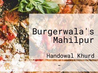 Burgerwala's Mahilpur