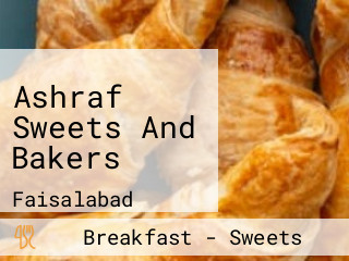 Ashraf Sweets And Bakers