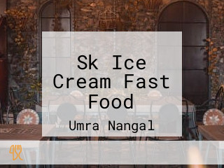 Sk Ice Cream Fast Food