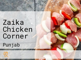 Zaika Chicken Corner