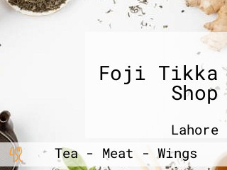 Foji Tikka Shop