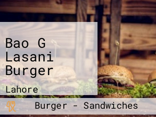 Bao G Lasani Burger