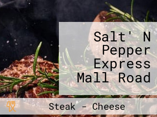 Salt' N Pepper Express Mall Road