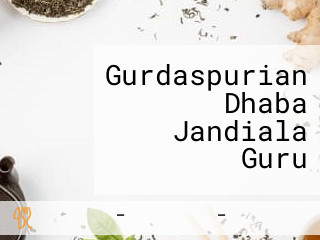 Gurdaspurian Dhaba Jandiala Guru