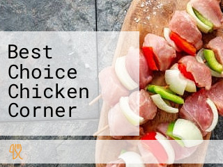 Best Choice Chicken Corner