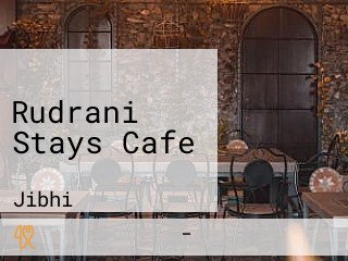 Rudrani Stays Cafe