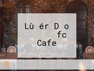 Lù ér Dǎo ユナイテッドfc Cafe