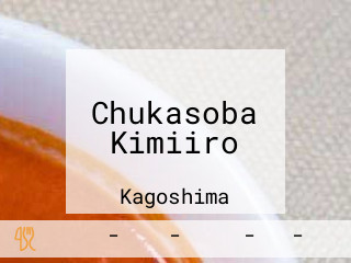 Chukasoba Kimiiro