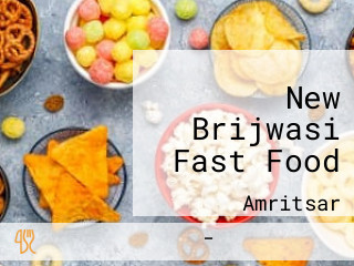 New Brijwasi Fast Food