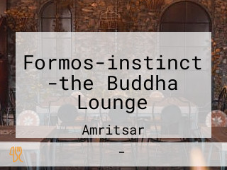 Formos-instinct -the Buddha Lounge