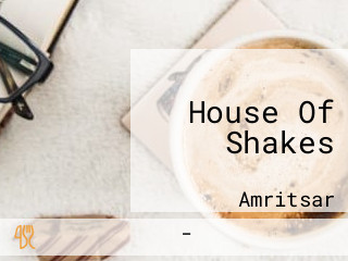 House Of Shakes