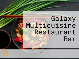 Galaxy Multicuisine Restaurant Bar