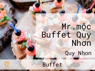 Mr.mộc Buffet Quy Nhơn