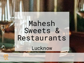 Mahesh Sweets & Restaurants