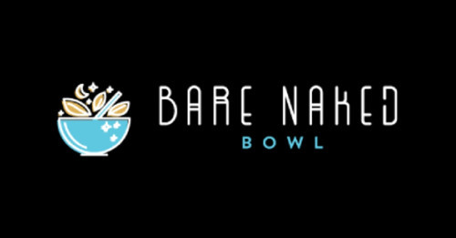Bare Naked Bowl