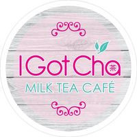 I Got Cha Milk Tea Cafe