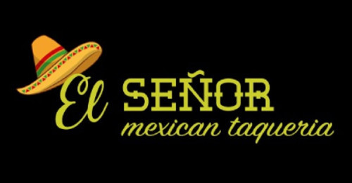 El Senor Mexican Taqueria