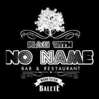 A Place With No Name Resto