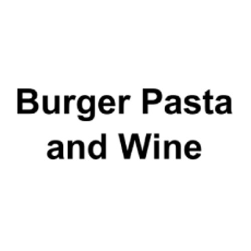 Burger Pasta And Wine