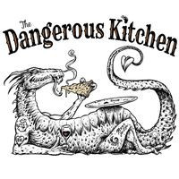 The Dangerous Kitchen