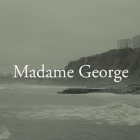 Madame George